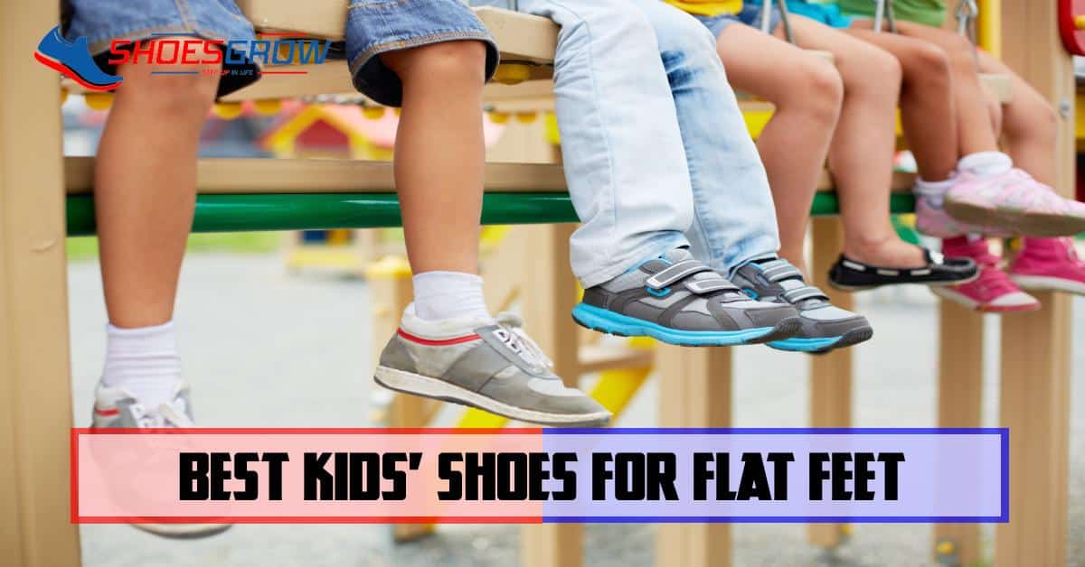 best kids' shoes for flat feet