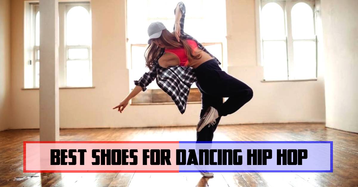 best shoes for dancing hip hop