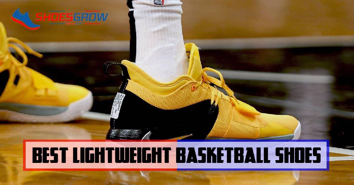 best lightweight basketball shoes