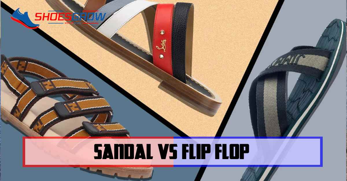 Sandal vs Flip flop