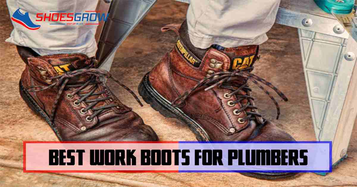 Best Work Boots For Plumbers