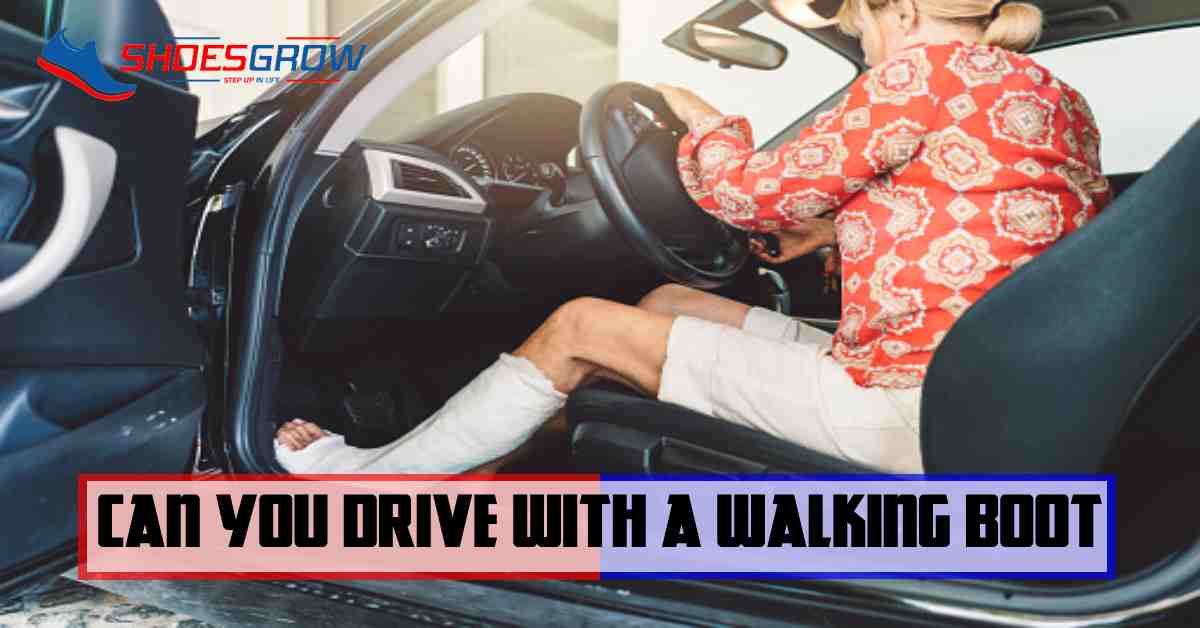 Can You Drive With A Walking Boot