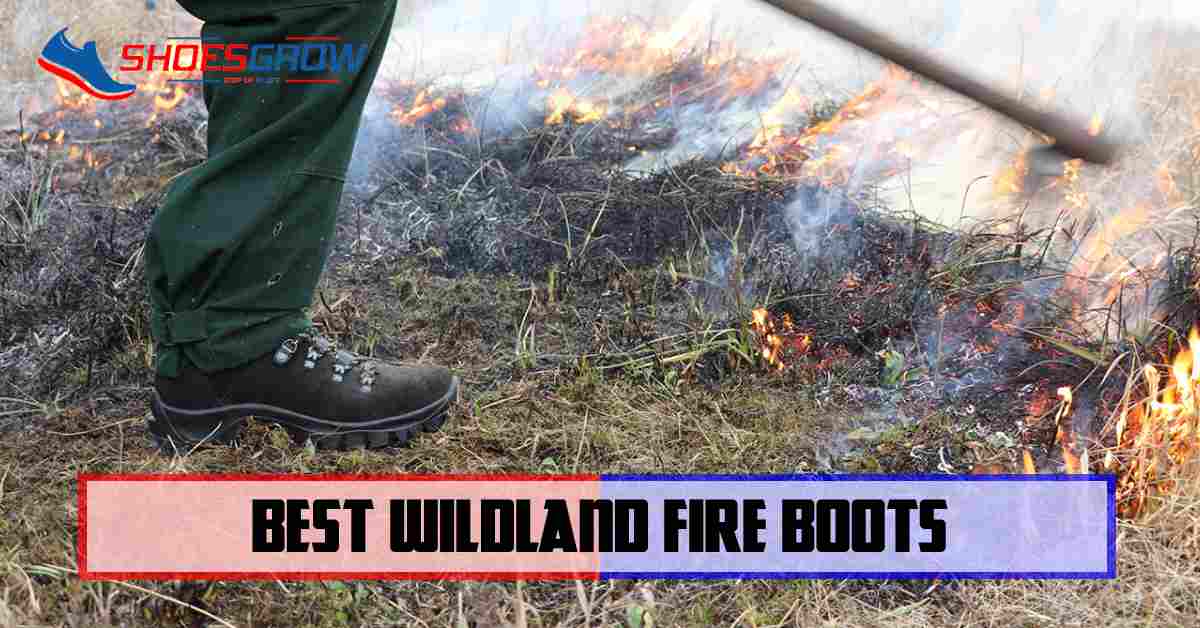 Best Wildland Fire Boot